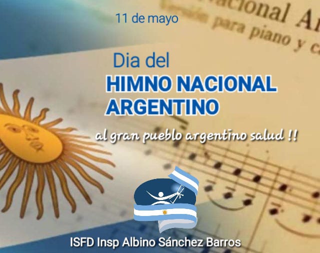 11 de Mayo: Día del Himno Nacional Argentino
